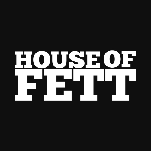 HOUSE OF FETT